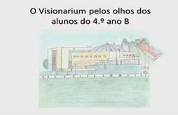Visionarium - Centro de Ciência do Europarque