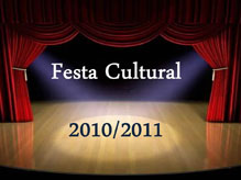 A nossa Festa Cultural 2010/2011