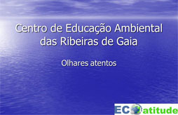 Centro de Educação Ambiental das Ribeiras de Gaia