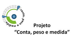 “Projeto Conta, peso e medida”