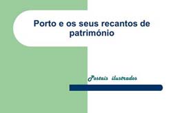 Porto e os seus recantos de património 